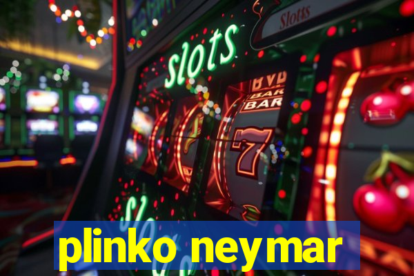 plinko neymar